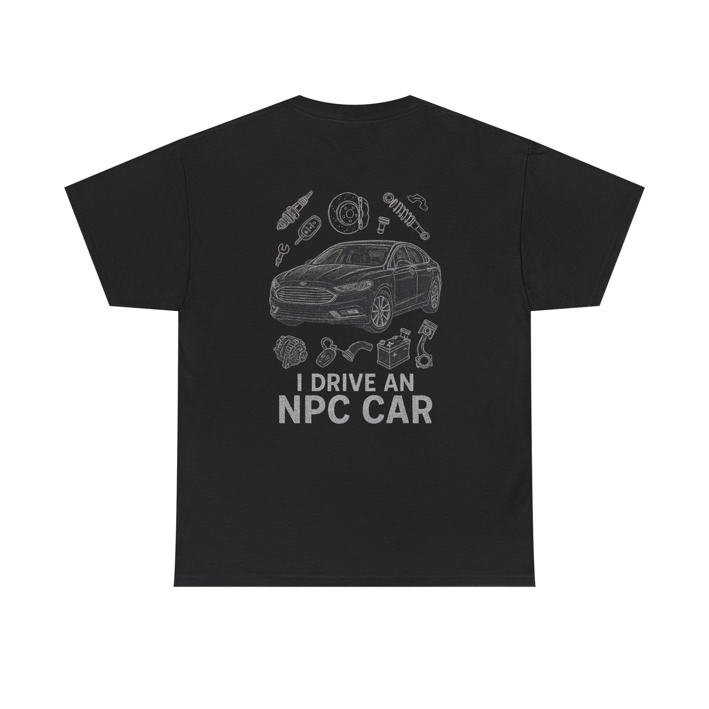 I Drive an NPC Car Cotton Tee